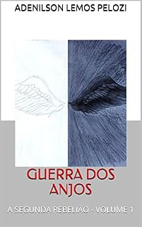 Livro GUERRA DOS ANJOS: A SEGUNDA REBELIÃO - VOLUME 1