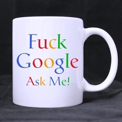 Amazon Co Jp Raikay Fuck Google Ask Me ユニークな個人コーヒーマグカップ コーヒーカップマグカップ セラミックホワイトマグカップ11オンスティーカップ Two Sides ホーム キッチン