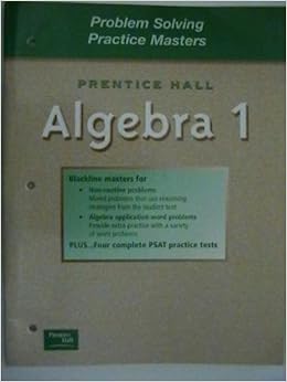 Prentice Hall: Problem Solving Practice Masters, Algebra 1:
