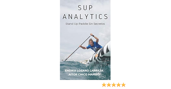 SUP ANALYTICS: Stand Up Paddle Sin Secretos