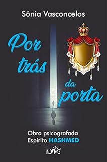 Livro Por trás da porta: Obra psicografada Espírito Hashmed