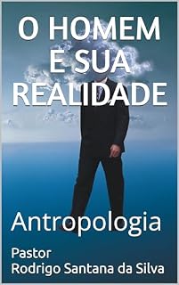 Livro O homem e sua realidade : Antropologia