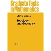 Topology and Geometry (Graduate Texts in Mathematics)