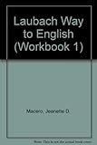 Laubach Way to English (Workbook For Skill Book 1) (Workbook 1)