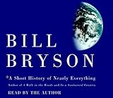 A Short History of Nearly Everything by Bryson, Bill Abridged Edition [AudioCD(2003/5/6)]