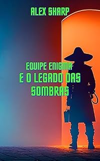 Livro Equipe Enigma e o Legado das Sombras