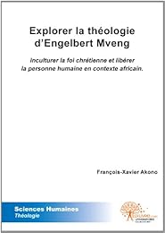 Explorer la théologie d'Engelbert Mveng