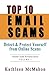 Top 10 Email Scams: Detect & Protect Yourself from Online Scams (Volume 1) by Kathleen McMahon