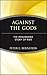 Against the Gods: The Remarkable Story of Risk