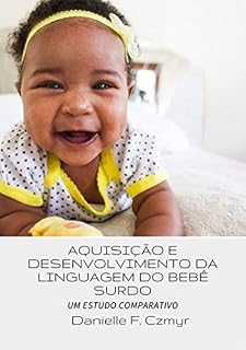 Livro Aquisição E Desenvolvimento Da Linguagem Do Bebê Surdo