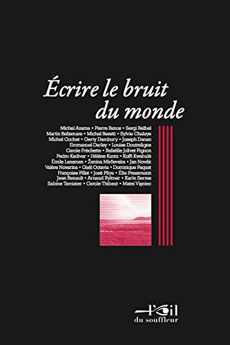 Écrire le bruit du monde