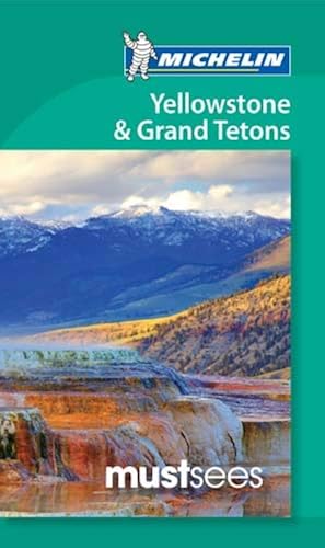 Download Michelin Must Sees Yellowstone & Grand Tetons PDF