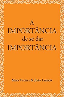 Livro A importância de se dar importância