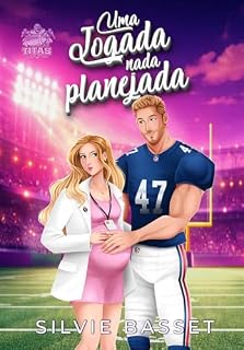 Livro Uma Jogada nada Planejada (Titãs do Futebol Americano Livro 1)