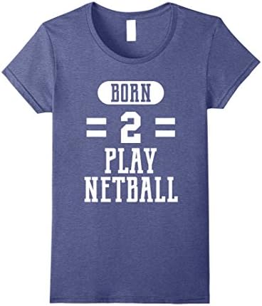 Womens Funny Netball Shirts Birthday Gifts for Netball Players. Medium Heather Blue