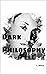 Dark Philosophy by Linnette Matta
