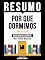 Livro Resumo - Por Que Dormimos (Why We Sleep) - Baseado No Livro De Matthew Walker