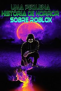 Livro Uma pequena história de horror sobre Roblox