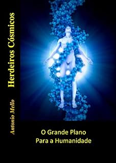 Livro Herdeiros Cosmicos: O Grande Plano para a Humanidade