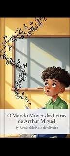 Livro O mundo mágico das Letras de Arthur Miguel : Arthur Miguel