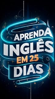 Livro "Inglês em 25 Dias: Um Guia Intensivo para Fluência Rápida"
