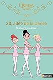 Première, ou rien ! 20, allée de la Danse (8) (Opéra de Paris) (French Edition) by 