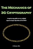 The Mechanics of 3G Cryptography by D. Dhebar