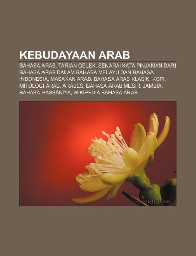 Kebudayaan Arab Bahasa Arab Tarian Gelek Senarai Kata Pinjaman Dari Bahasa Arab Dalam Bahasa Melayu Dan Bahasa Indonesia Masakan Arab Amazon Com Br