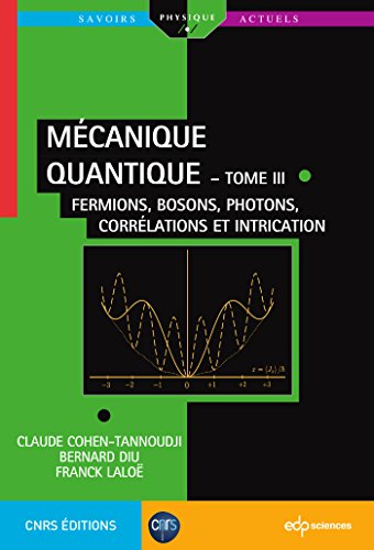 Télécharger Mécanique Quantique Tome 3 Fermions Bosons - 