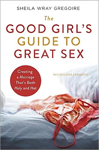 Good Girl’s Guide To Great Sex