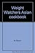 Weight Watchers Asian Cookbook by 