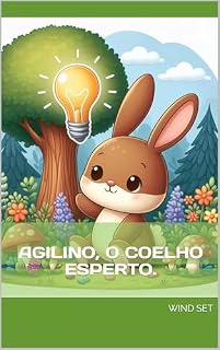 Livro AGILINO, O COELHO ESPERTO. (AMIGOS DA FLORESTA)