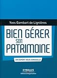 Bien gérer son patrimoine: Un expert vous conseille. (Petit guide pratique) (French Edition) by 