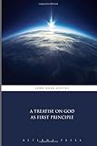 A Treatise on God as First Principle