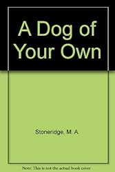 A Dog of Your Own