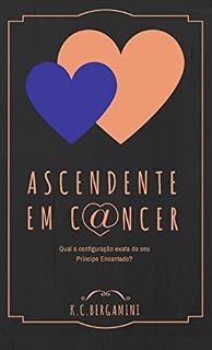 Livro Ascendente em Câncer: Qual a configuração exata do seu príncipe encantado?