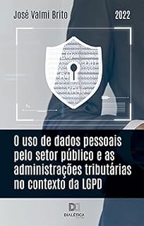 Livro O uso de dados pessoais pelo setor público e as administrações tributárias no contexto da LGPD