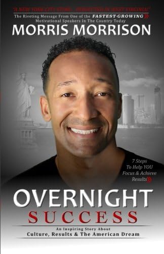 Overnight Success: An Inspiring Story About Culture, Results & The American Dream