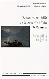 Sources et postérités de "La nouvelle Héloïse" de Rousseau