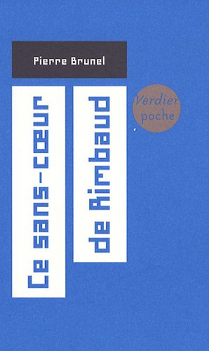 Ce sans-coeur de Rimbaud