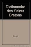 Image de Dictionnaire des saints bretons (La Bibliothèque bretonne) (French Edition)