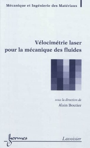 Amazon Fr Velocimetrie Laser Pour La Mecanique Des Fluides Boutier Alain Livres
