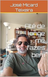 Livro Até de longe me fazes bem