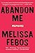 Abandon Me: Memoirs