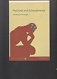 Paperback Psychosis and Schizophrenia: Thinking It Through Book
