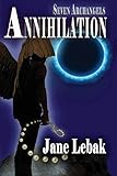 Seven Archangels: Annihilation by Jane Lebak