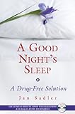 A Good Night's Sleep: A Drug-Free Solution by Jan Sadler