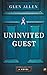 Uninvited Guest by