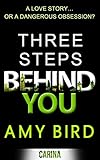 Three Steps Behind You