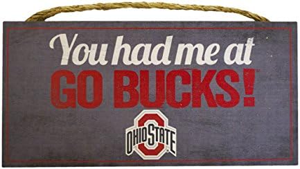 NCAA Ohio State Buckeyes 12" x 6" You Had Me At Go Bucks! Wood Sign